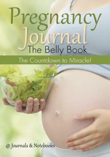 Pregnancy Journal Belly Book Countdown To Your Miracle Baby  
