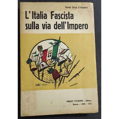 Faschistisches Italien auf dem Kaiserweg - F. S. d'Aragona - Ed. Vannini - 1935