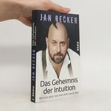 Das Geheimnis der Intuition  |  Jan Becker