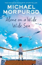 Alone on a Wide Wide Sea by Michael Morpurgo Paperback Book
