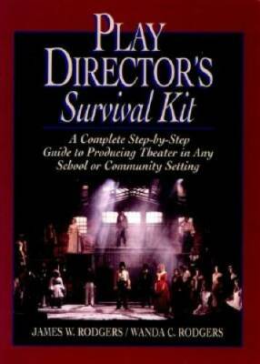 Play Directors Survival Kit: A Complete Step-by-Step Guide to Producing T - GOOD