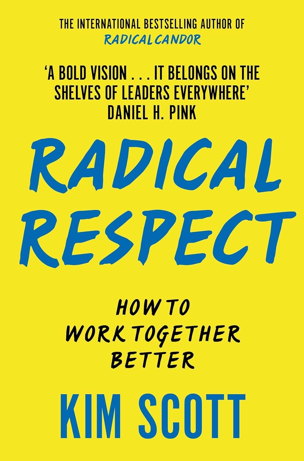 Radical Respect – Kim Scott | How to Create a Better Workplace for Everyone Book
