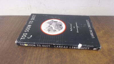 			Too soon to quit : reflections on encouragement, Lareau Lindquist		
