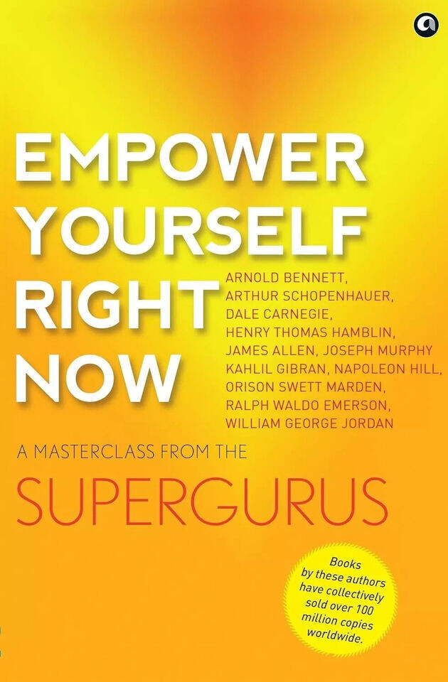 Empower Yourself Right Now: A Masterclass from Supergurus by Aleph Book Company