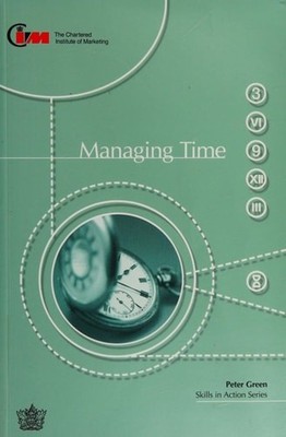 Managing Time: Loving Every Minute (Skills in Action S.), , Good Book