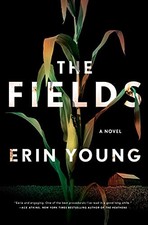 The Fields: A Novel by Young, Erin Hardback Book The Fast Free Shipping