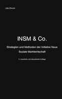 Insm & Co. Strategien Und Methoden Der Initiative Neue Soziale Marktwirtschaft