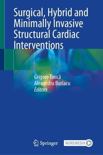 Surgical, Hybrid and Minimally Invasive Structural Cardiac In... - 9783032166753