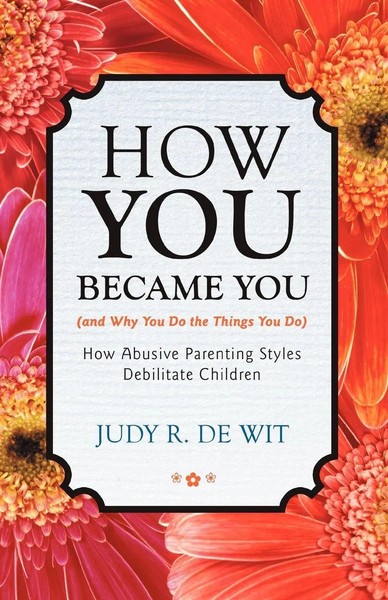Judy R. De Wit | How You Became You (And Why You Do The Things You Do) | Buch-image