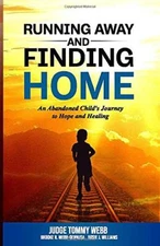 Running Away and Finding Home: An Abandoned Chi, Webb, Webb-Gennusa, William-,