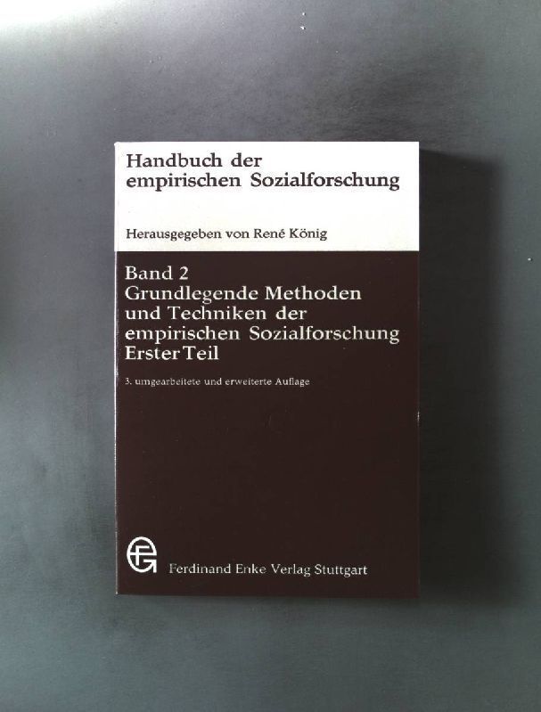 Handbuch der empirischen Sozialforschung Bd. 2: Grundlegende Methoden und Techni