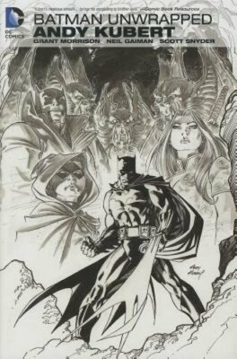 Batman Unwrapped By Andy Kubert by Andy Kubert: New