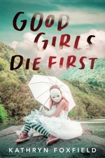 Good Girls Die First - GOOD