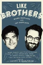 Like Brothers - Hardcover By Duplass, Mark - VERY GOOD