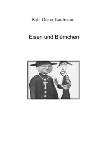 Eisen Und Blümchen Eine Wahre Geschichte 3629