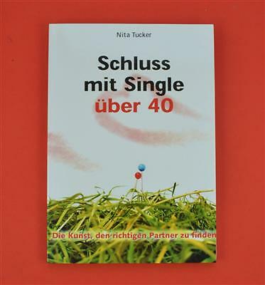 Schluss mit Single über 40 - Nita Tucker Constans Verlag