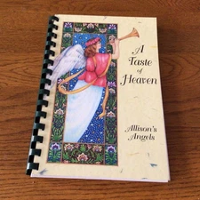 A Taste Of Heaven Allison’s Angels Cookbook