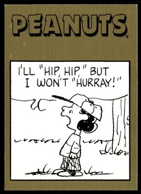 1992 ProSport Specialties Peanuts Classics #313 I'll ''hip, hip,