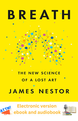 Breath: The New Science of a Lost Art by James Nestor (for any Reading App)