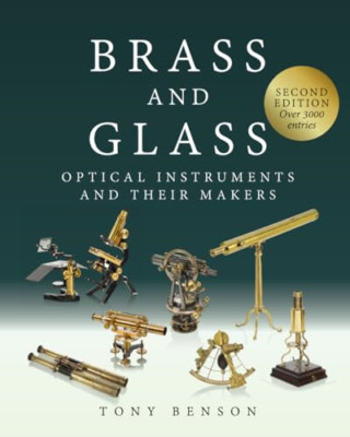 Brass and Glass: Optical Instruments and Their Makers - Paperback NEW Halvorson,