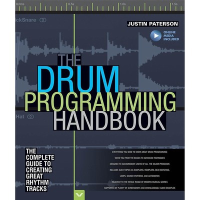Drum Programming Handbook: The Complete Guide To Creating Great Rhythm Tracks