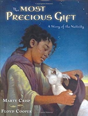 The Most Precious Gift : A Story of the Nativity Hardcover Marty