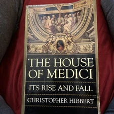 House of Medici :Its Rise and Fall Christopher Hibbert (1999, Trade Paperback)