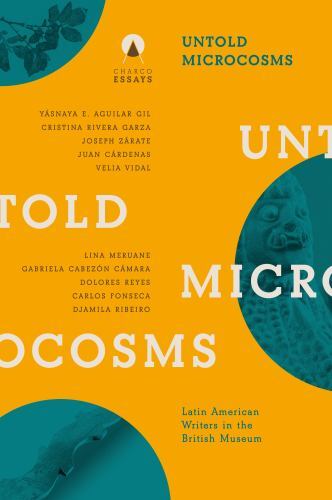 Untold Microcosms : Latin American Writers in the British Museum by Carolina ... - Image 2