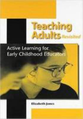 Teaching Adults: Active Learning for Early Childhood Educators