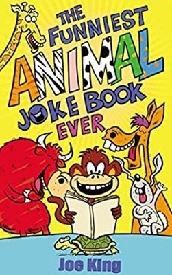 The Funniest Animal Joke Book Ever Paperback Joe King