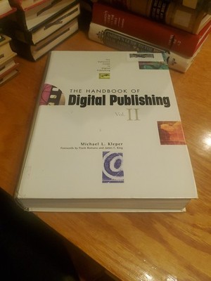 Handbook of Digital Publishing Volume II by Michael L. Kleper 2001 HC