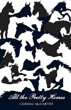 All the Pretty Horses by McCarthy
