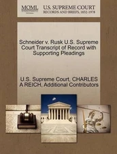 Schneider V. Rusk U.S. Supreme Court Transcript of Record with Supporting Pleadi