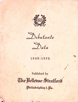 Debutante Data 1949 Philadelphia PA Booklet Published by The Bellevue Stratford