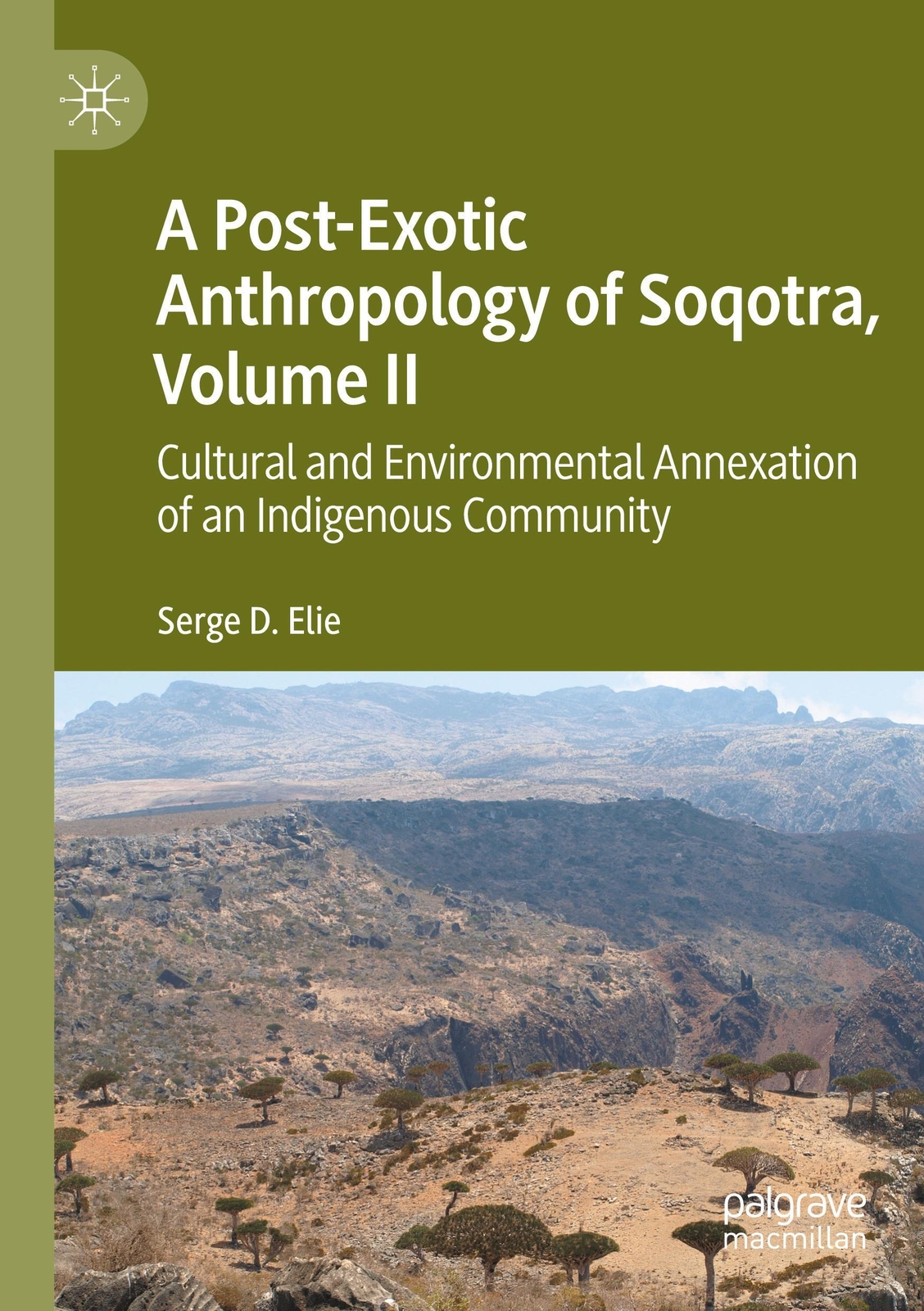 Thumbnail - A Post-exotic Anthropology Of Soqotra, Volume Ii Serge D. Elie