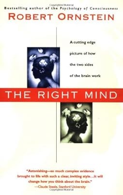 The Right Mind: Making Sense of the Hemispheres, Ornstein, Robert E., Used; Good