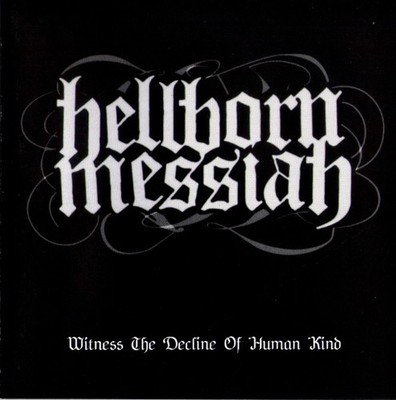 Hellborn Messiah - Witness The Decline Of Human Kind (CD, MiniAlbum)