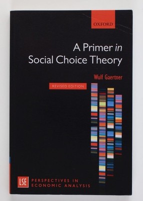 A Primer in Social Choice Theory Gaertner, Wulf: