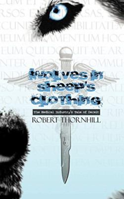 Wolves in Sheep's Clothing -  NEW Robert Thornhil 2012