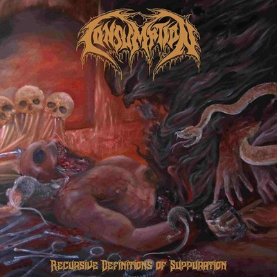Consumption - Recursive Definitions Of Suppuration CD NEW