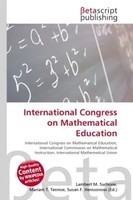 Lambert M. Surhone (U. A.) | International Congress On Mathematical Education
