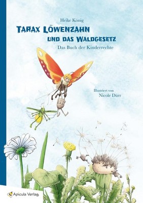 Heike König / Tarax Löwenzahn und das Waldgesetz9783981861297