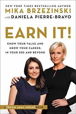 Earn It!: Know Your Value and Grow - Paperback, by Brzezinski Mika - Very Good