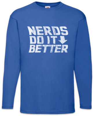 Nerds Do It Better Langarm T-Shirt Fun Nerd Scientist Teacher Coder Math