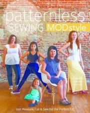 Patternless Sewing Mod Style: Just Measure, Cut & Sew for the Perfect Fit! - 24