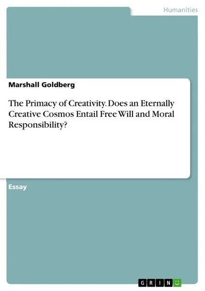 Marshall Go*Dberg | The Primacy Of Creativity. Does An Eternally Creative...-image