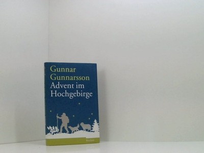 Advent im Hochgebirge: Erzählung Erzählung Gunnarsson, Gunnar, Helmut de Boor  u