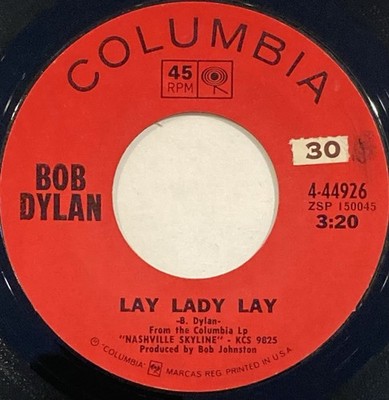 Bob Dylan   Lay Lady Lay / Peggy Day   Columbia - 4-44926   1969 45 RPM 7''