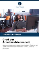 Tewdros Kasahun | Grad Der Arbeitszufriedenheit | Taschenbuch | Deutsch (2025)