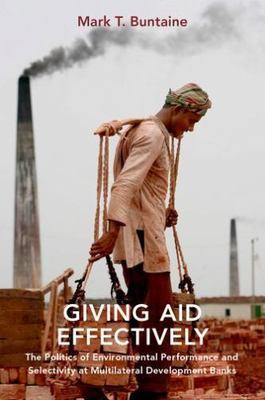 Giving Aid Effectively: The Politics of Environmental Performance and Selectivit